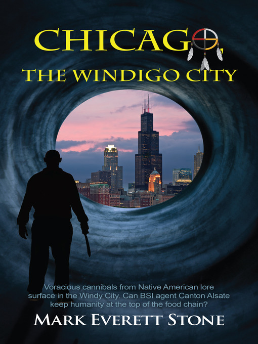 Title details for Chicago, The Windigo City by Mark Everett Stone - Available